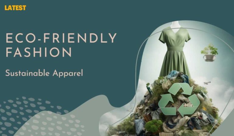 Eco-Friendly Fashion: Growing Awareness and the Shift Towards Sustainable Change